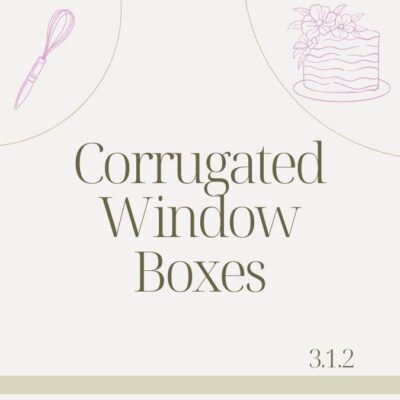 3.1.2 CORRUGATED WINDOW BOXES