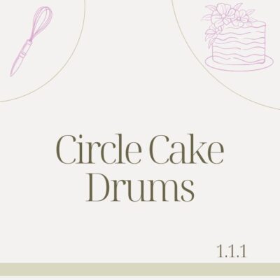 1.1.1 CIRCLE CAKE DRUMS