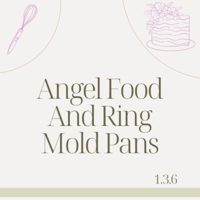 1.3.6 ANGEL FOOD AND RING MOLD PANS