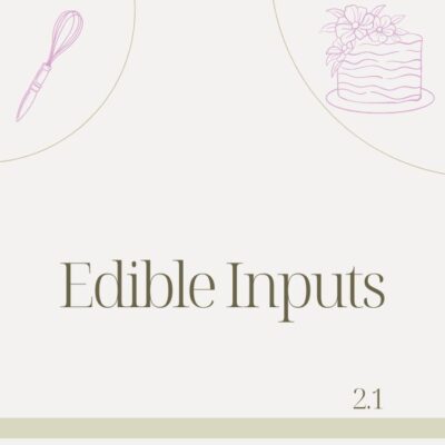 2.1 EDIBLE INPUTS