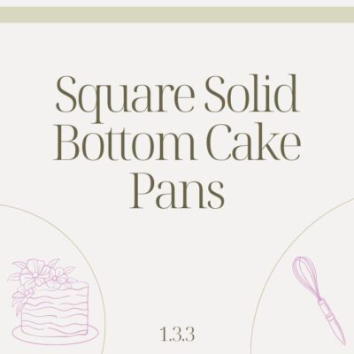 1.3.3 SQUARE SOLID BOTTOM CAKE PANS