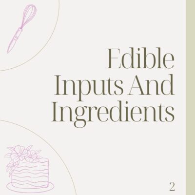 2 EDIBLE INPUTS AND INGREDIENTS