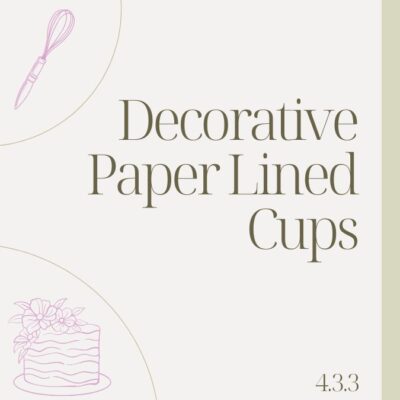 4.3.3 DECORATIVE PAPER LINED CUPS