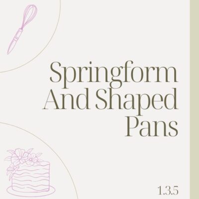 1.3.5 SPRINGFORM AND SHAPED PANS