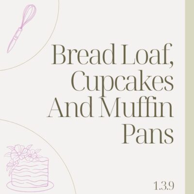 1.3.9 BREAD LOAF, CUPCAKES AND MUFFIN PANS