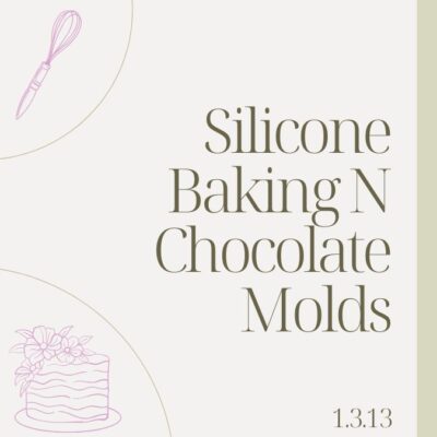 1.3.13 SILICONE BAKING N CHOCOLATE MOLDS